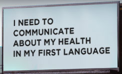 Quote: I need to communicate about my health in my first language